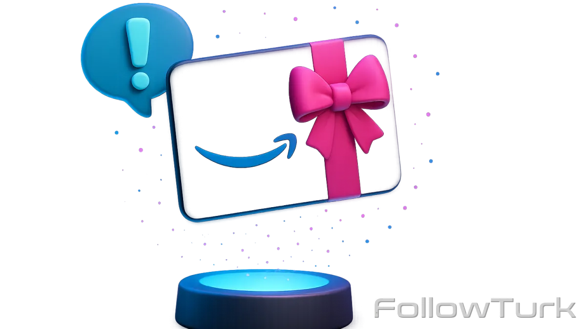 Évitez les erreurs avec une amazon gift card - FollowTurk Blog