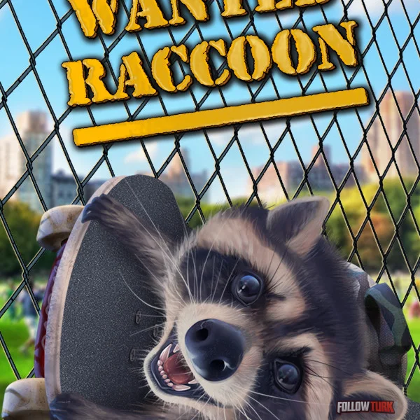 Wanted Raccoon - FollowTurk