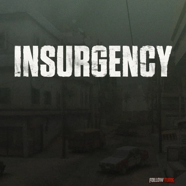 Insurgency - FollowTurk