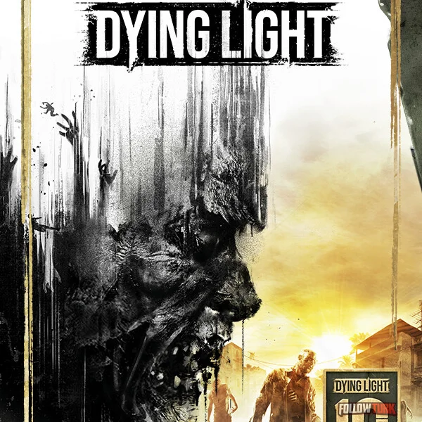Dying Light - FollowTurk
