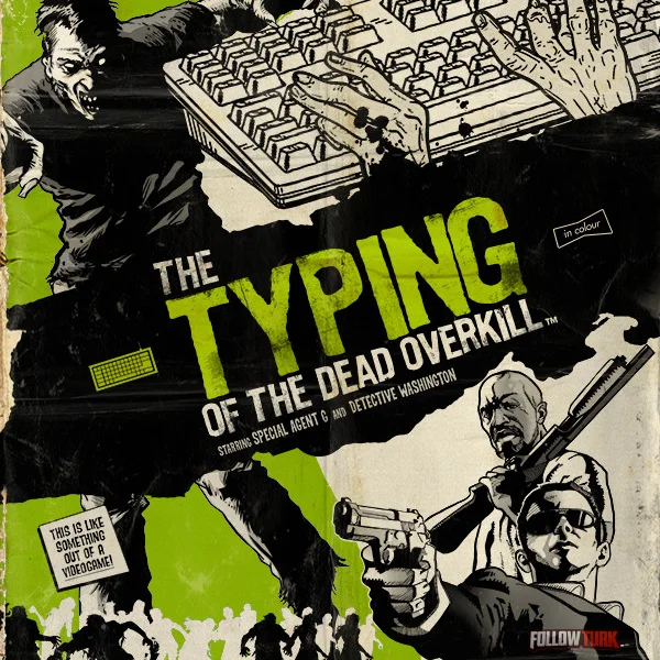 The Typing of The Dead: Overkill - FollowTurk