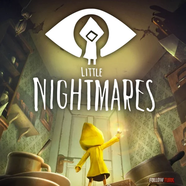 Little Nightmares - FollowTurk