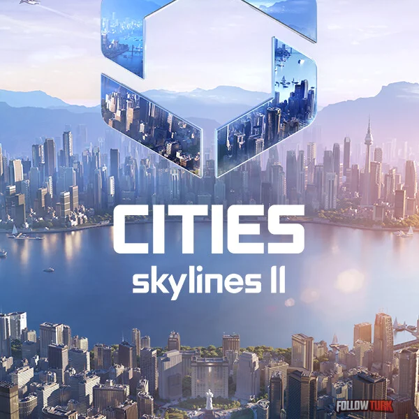 Cities: Skylines II - FollowTurk